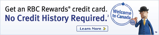 Get an RBC Rewards&reg; credit card. No Credit History Required.&sup2; Learn More >