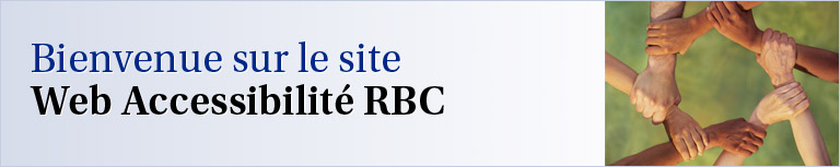 Bienvenue sur le site Web Accessibilit&eacute; RBC