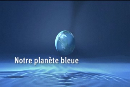 Video: Notre plan&egrave;te bleue