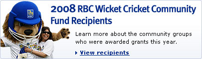 2008 RBC Wicket Cricket Community Funds Recipients