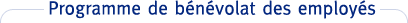 Programme de b&eacute;n&eacute;volat des employ&eacute;s