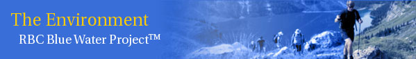 The Environment - RBC Blue Water Project�