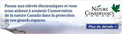 Passez aux relevés électroniques et vous nous aiderez à soutenir Conservation de la nature Canada dans la protection de nos grands espaces. Passez aux relevés électroniques et vous nous aiderez à soutenir Conservation de la nature Canada dans la protection de nos grands espaces.
