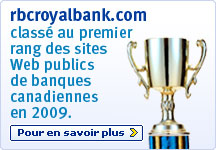 rbcroyalbank.com class&eacute; au premier rang des sites Web publics de banques canadiennes en 2009 Pour en savoir plus