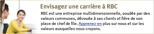 Des carri&egrave;res exceptionnelles vous attendent au sein de l'&eacute;quipe de RBC