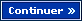 Continuer