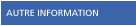 Autre information