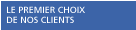 Le premier choix de nos clients