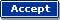 Accept