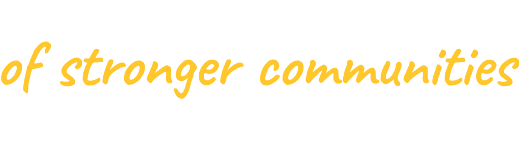 Your idea of stronger communities happens here